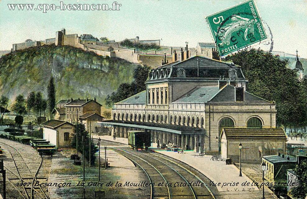 2957. Besançon - La Gare de la Mouillère et la Citadelle - Vue prise de la passerelle.